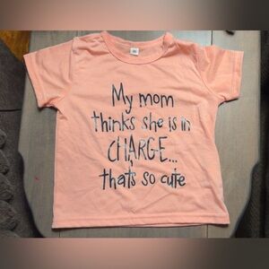 Kids My mom thinks she is in charge.. That’s so cute T-shirt